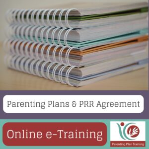 Parenting Plans & PRR Agreement Training